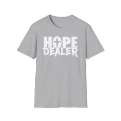 Hope Dealer Unisex T-Shirt