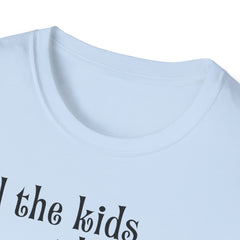 Unisex T-Shirt Tell the Kids I Love Them - GOD