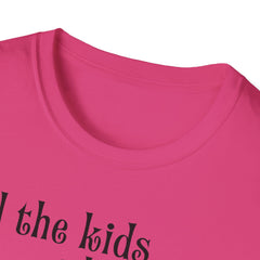 Unisex T-Shirt Tell the Kids I Love Them - GOD