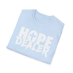 Hope Dealer Unisex T-Shirt