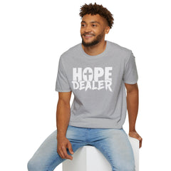 Hope Dealer Unisex T-Shirt