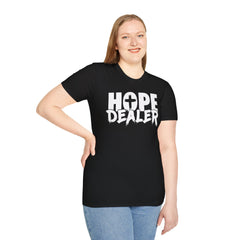 Hope Dealer Unisex T-Shirt