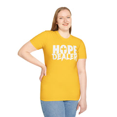 Hope Dealer Unisex T-Shirt