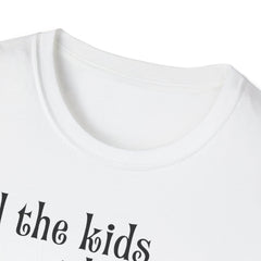 Unisex T-Shirt Tell the Kids I Love Them - GOD