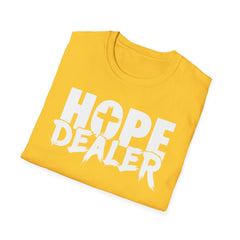 Hope Dealer Unisex T-Shirt