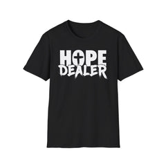 Hope Dealer Unisex T-Shirt