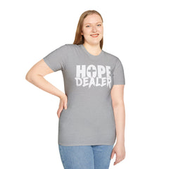 Hope Dealer Unisex T-Shirt