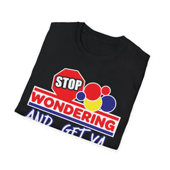 STOP Wondering and Get YA Bread up Softstyle T-Shirt