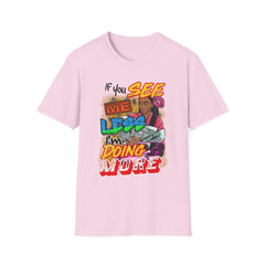 Motivational T-Shirt - If you SEE ME LESS I'm DOING MORE