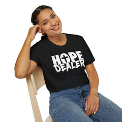 Hope Dealer Unisex T-Shirt